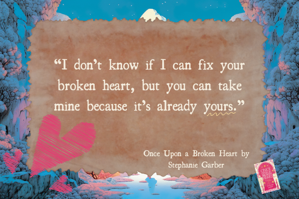 Once Upon a Broken Heart by Stephanie Garber. Quote with a pink heart and a magical forest in the background